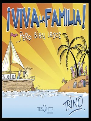 cover image of ¡Viva la familia! ... Pero bien lejos